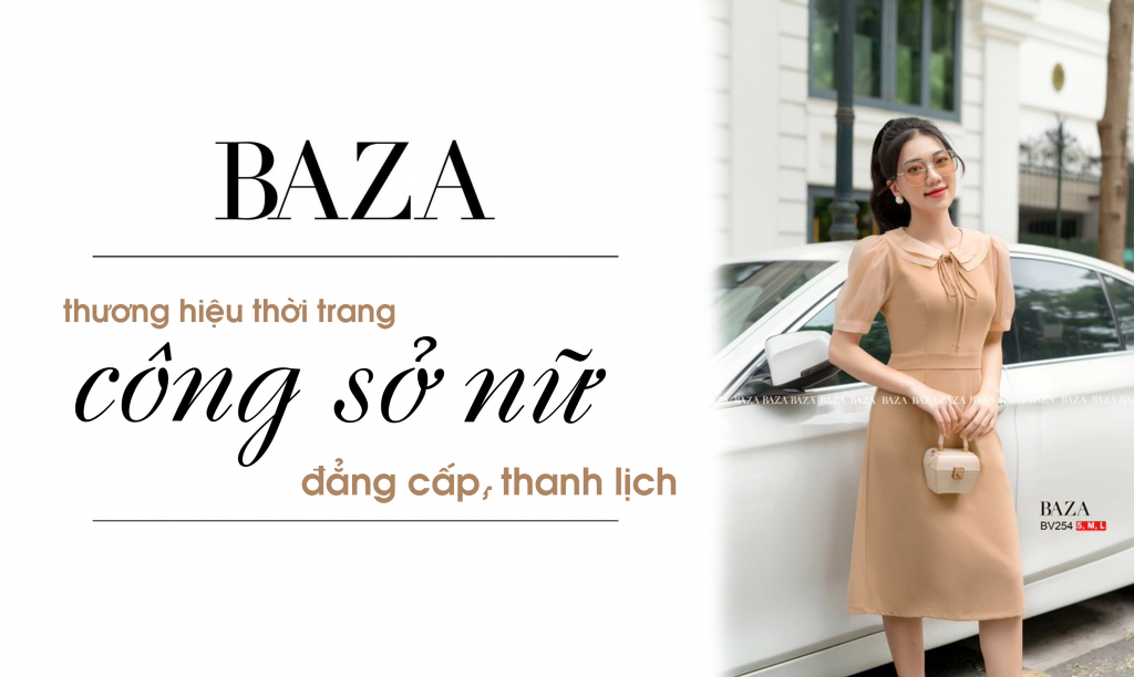 BAZA - thương hiệu thời trang công sở nữ đẳng cấp, thanh lịch